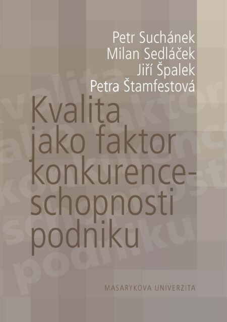 Kvalita jako faktor konkurenceschopnosti podniku