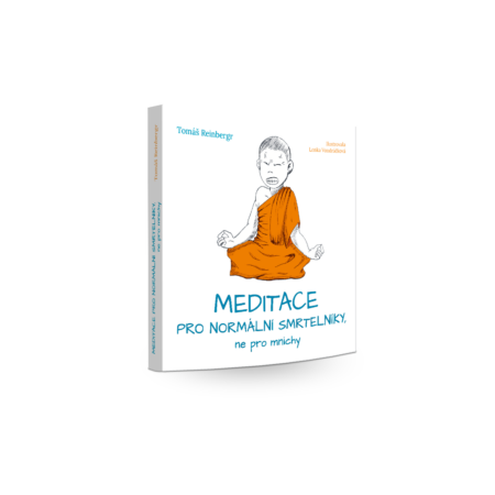 Meditace pro normální smrtelníky, ne pro mnichy