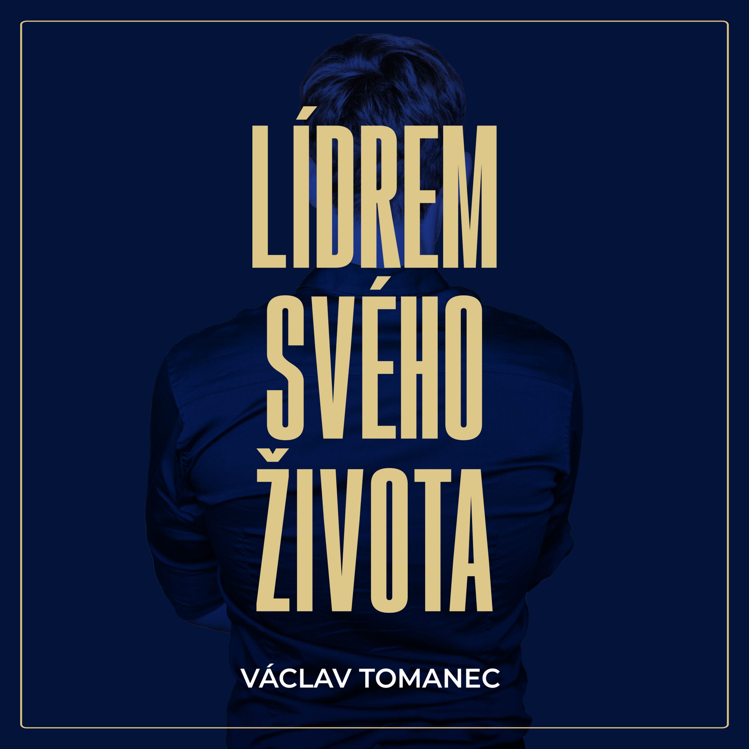 Lídrem svého života