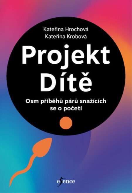 Projekt Dítě - Osm příběhů párů snažících se o početí